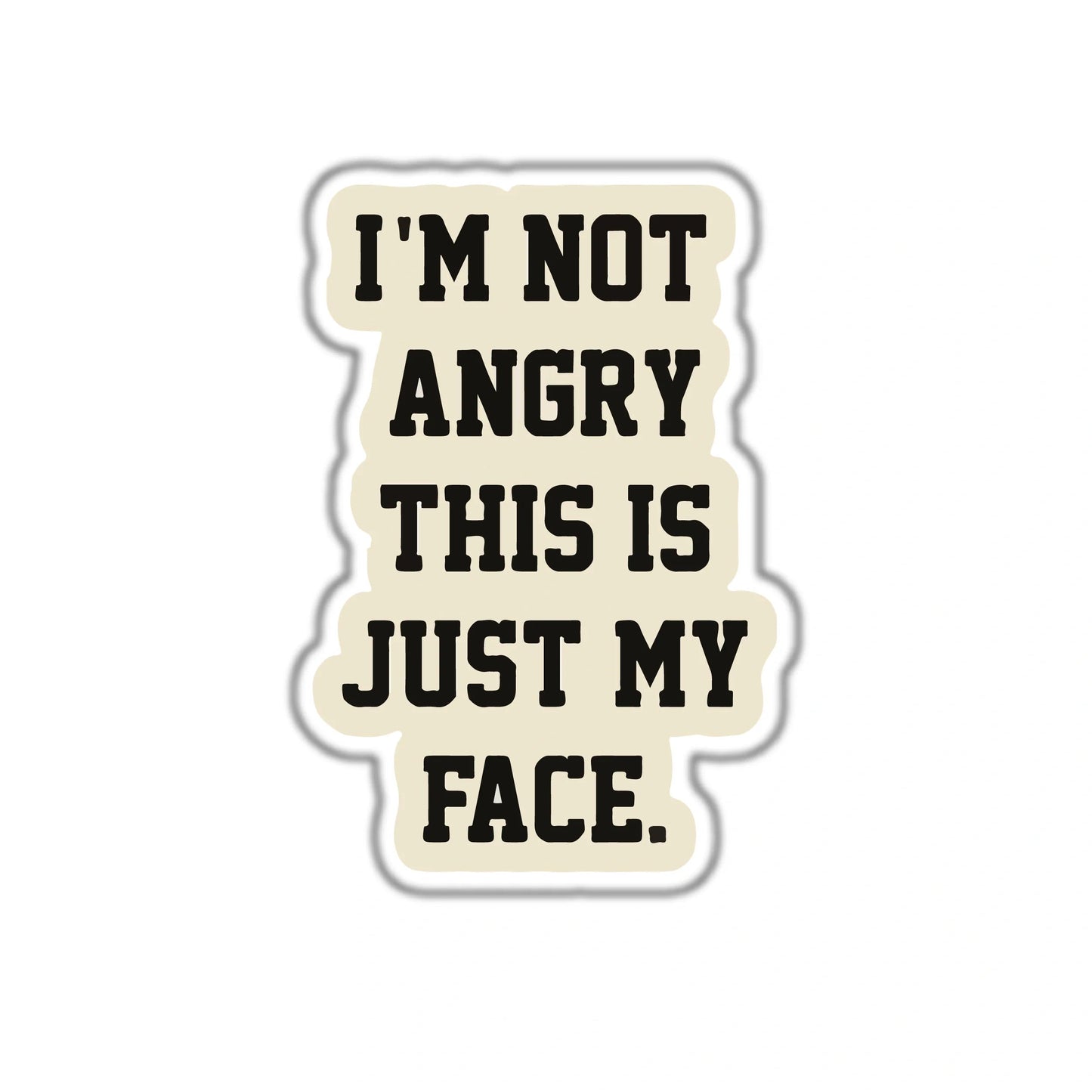 I'M NOT ANGRY