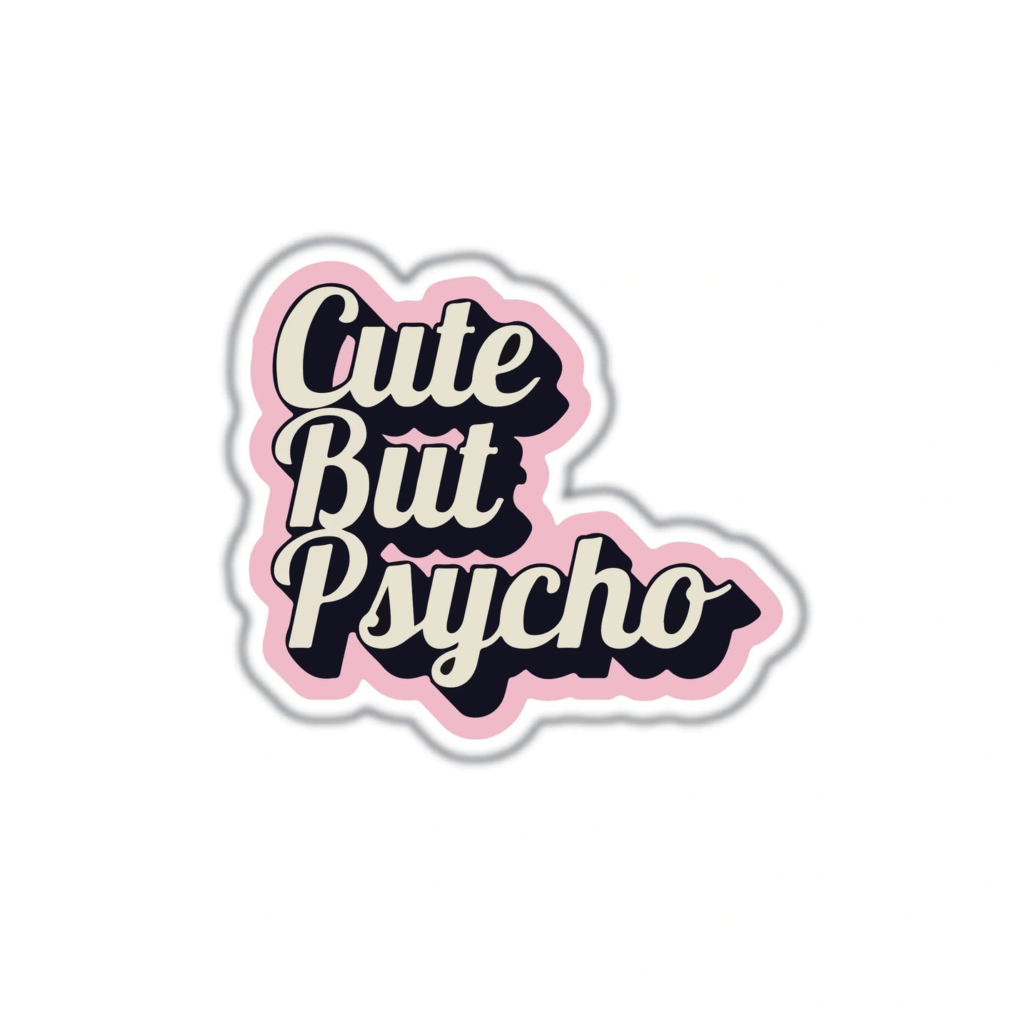 CUTE BUT PSYCHO