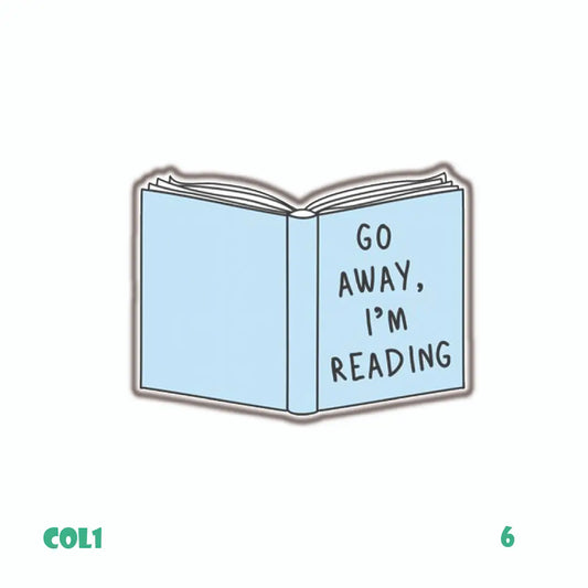 GO AWAY I'M READING