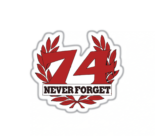74 NEVER FORGET