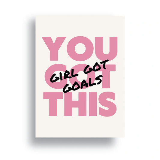 GIRL GOT GOALS