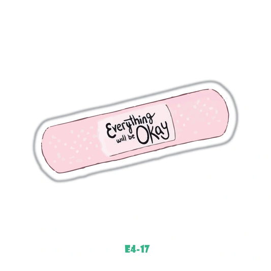 EVERYTHING WILL BE OKAY
