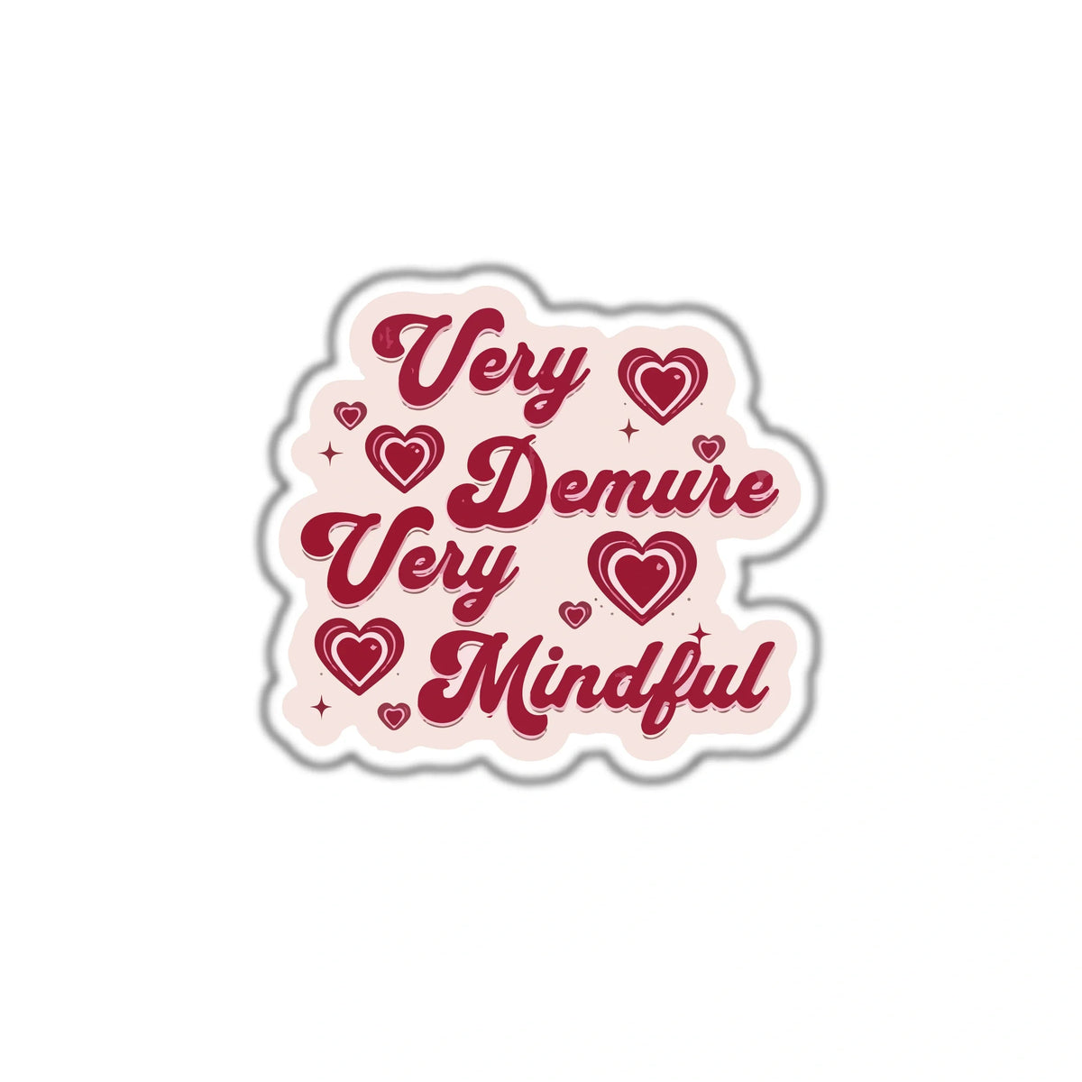 VERY DEMURE